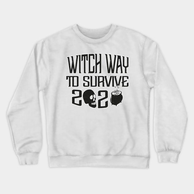 Witch Way To Survive Crewneck Sweatshirt by MZeeDesigns